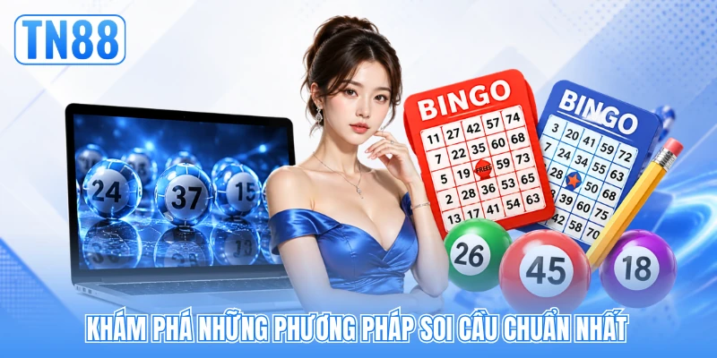 Khám phá những phương pháp soi cầu chuẩn nhất